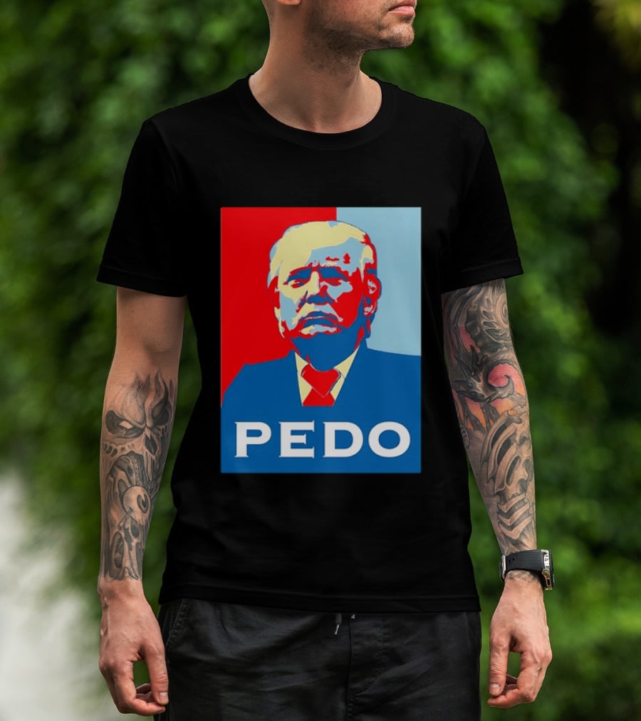 PEDO Donald Trump T-Shirt