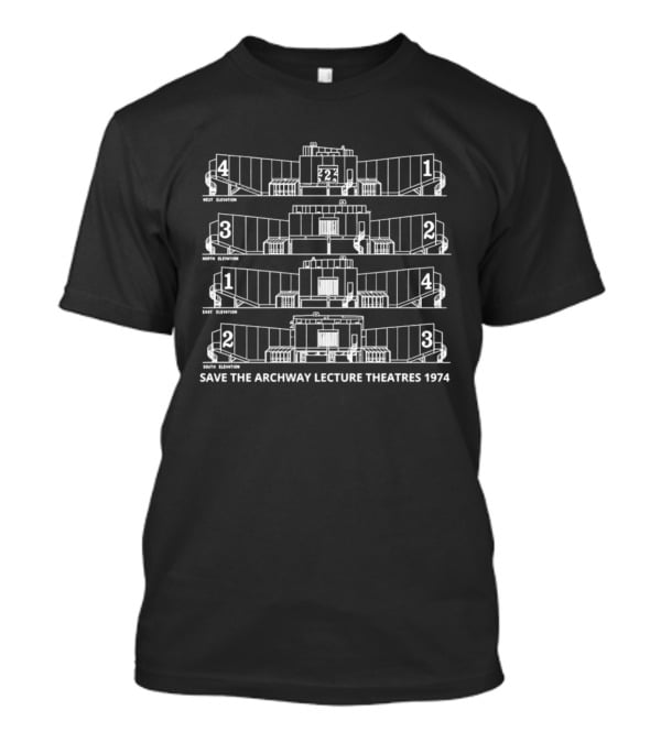 Save The Archway Lecture Theatres 1974 New Theatre One Two Three Four T-Shirt