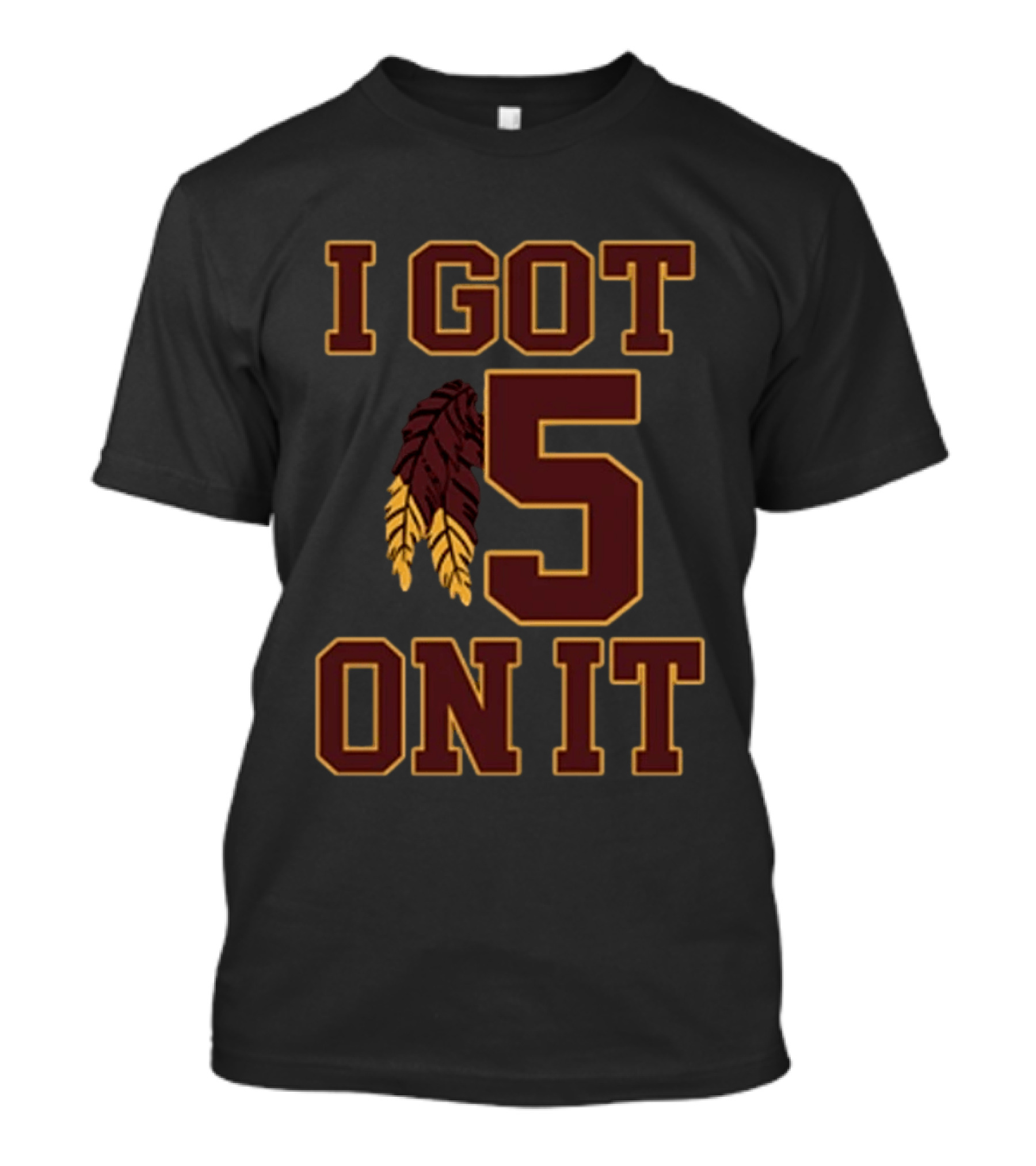 I Got 5 On It Football Feather Element T-Shirt