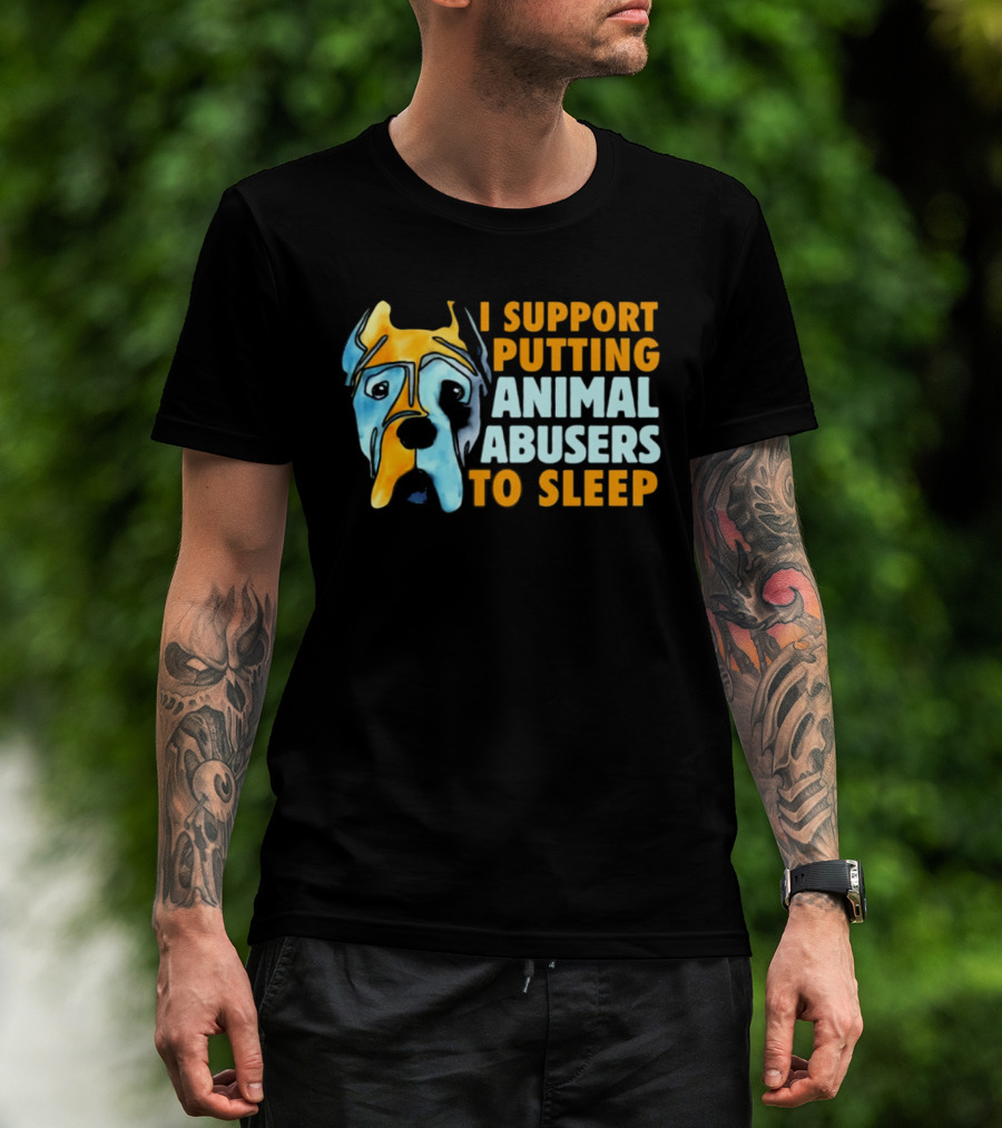 I Support Putting Animal Abusers To Sleep Dog Face T-Shirt