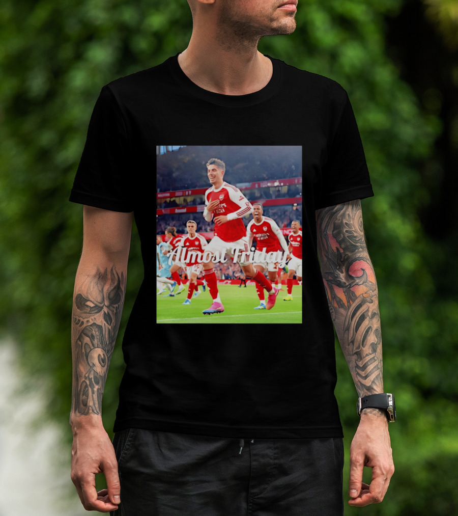 Kai Havertz Almost Friday Arsenal Victory Celebration T-Shirt