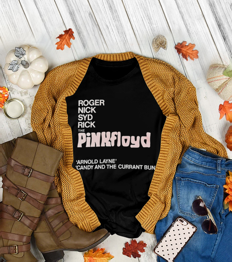 Roger Nick Syd Rick The Pink Floyd Arnold Layne Candy and the Currant Bun T-Shirt