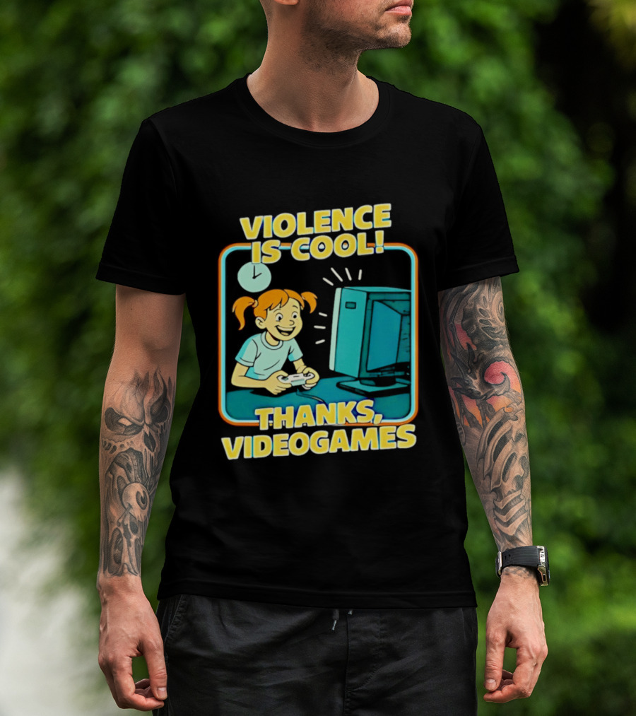 Violence Is Cool Thanks Videogames Gaming Humor T-Shirt