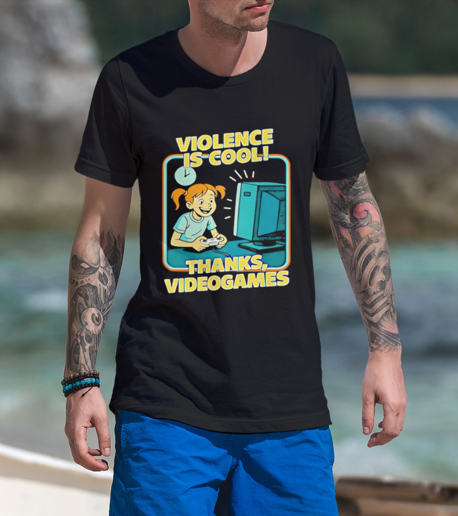Violence Is Cool Thanks Videogames Gaming Humor T-Shirt