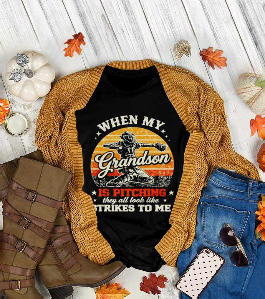 When My Grandson Is Pitching They All Look Like Strikes To Me Grandson Baseball Pitcher Sunset T-Shirt