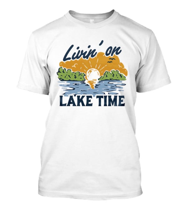 Livin On Lake Time Sunset With Trees And Birds T-Shirt
