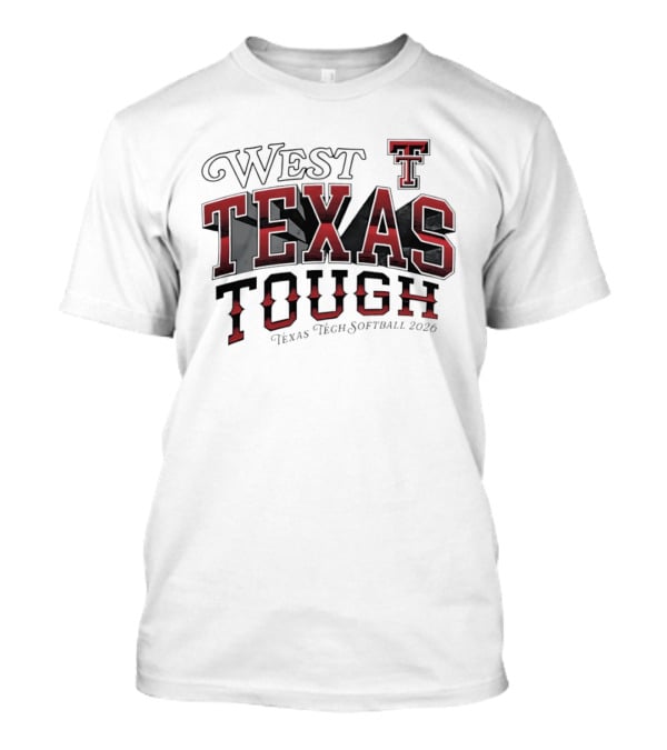 West Texas Tough Texas Tech Softball 2026 T-Shirt