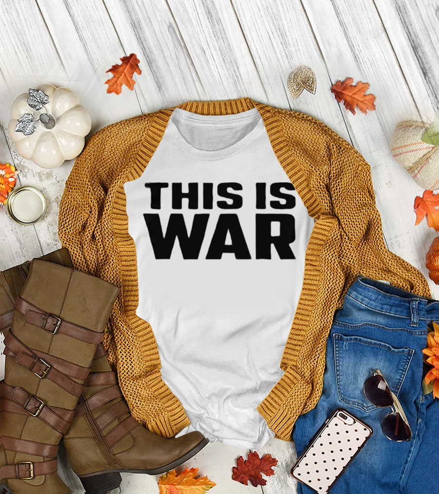 This Is War T-Shirt