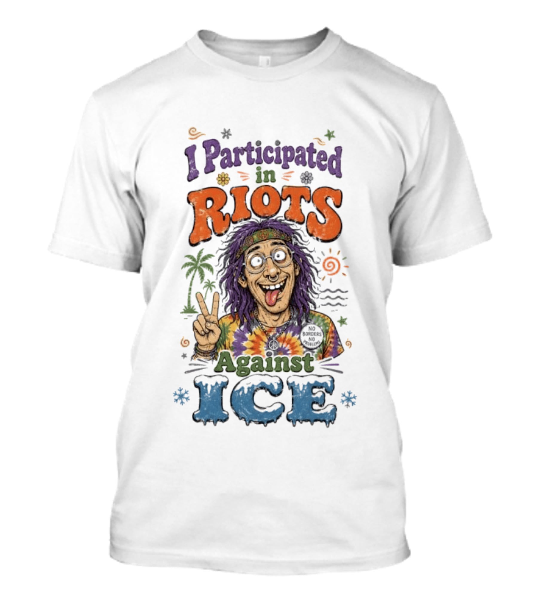 I Participated In Riots Against ICE Peace Sign Tie Dye Hippie T-Shirt