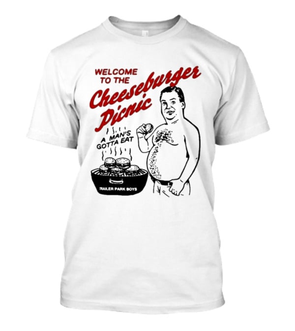 Welcome To The Cheeseburger Picnic A Man's Gotta Eat Ja Rule Shit Hawks T-Shirt