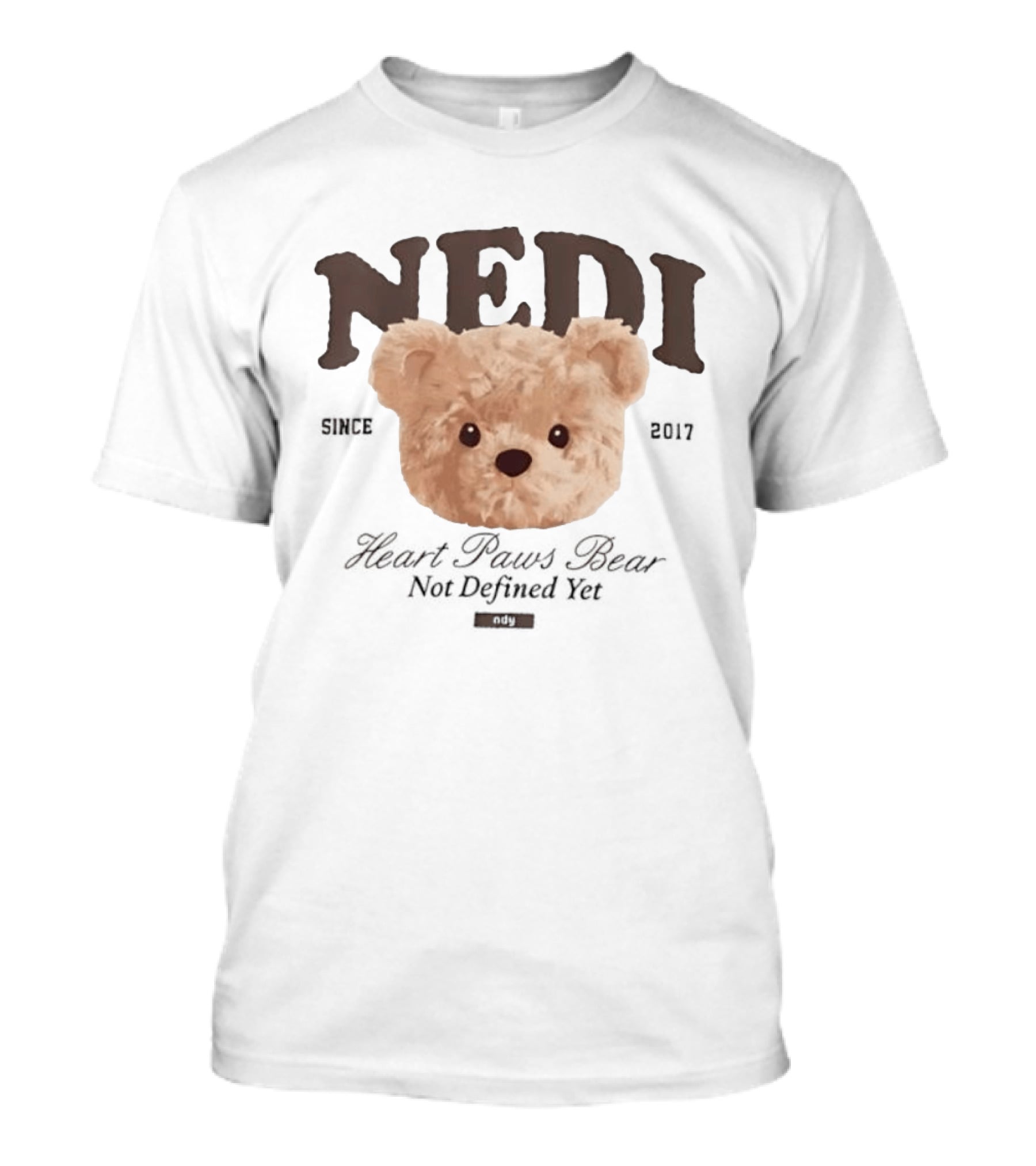 NEDI Since 2017 Heart Paws Bear Not Defined Yet NDY T-Shirt