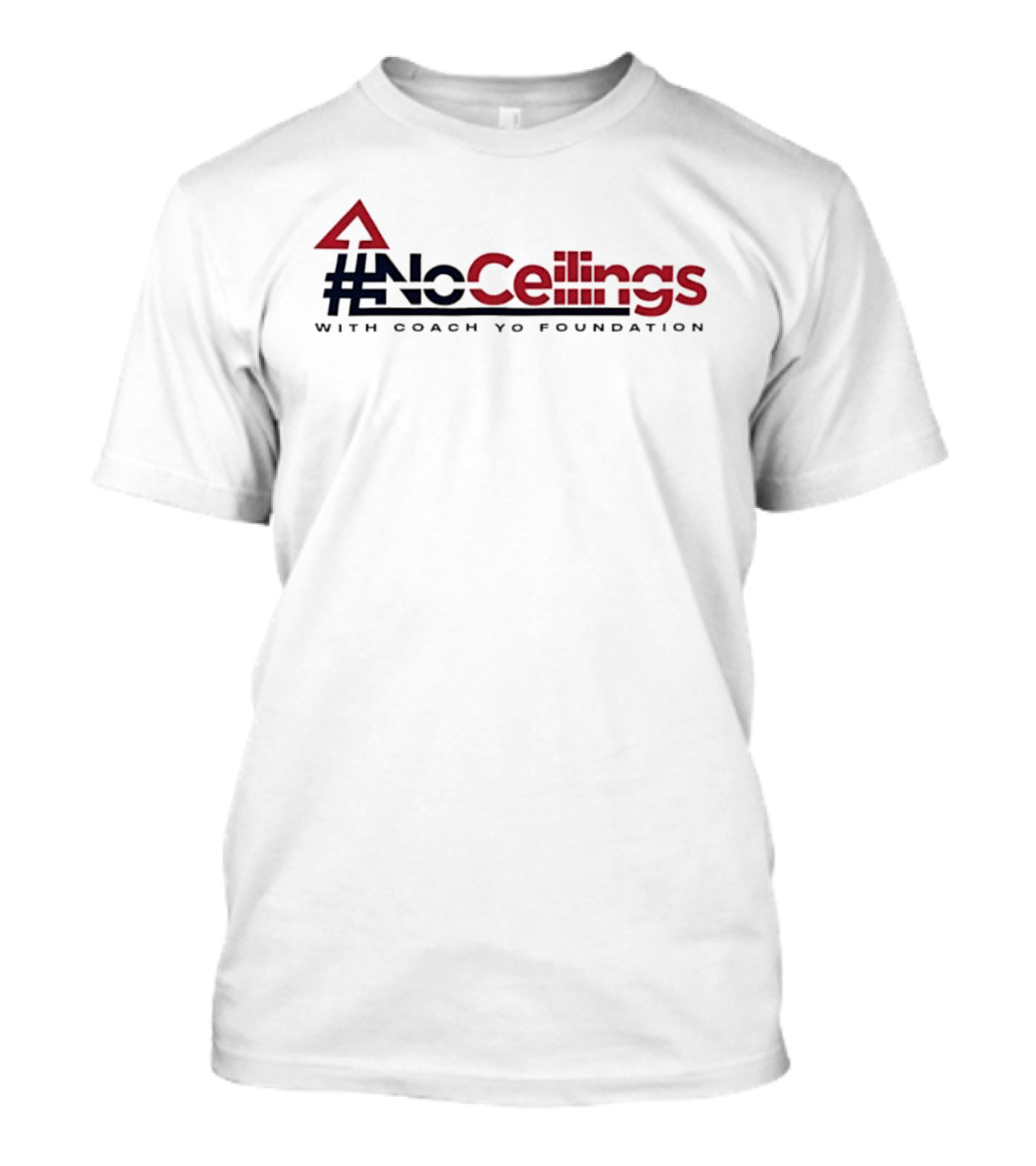 #NoCeilings With Coach Yo Foundation T-Shirt