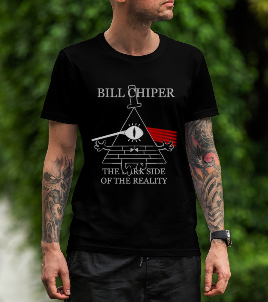Bill Chiper The Dark Side Of The Reality T-Shirt