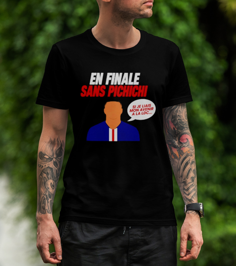 En Finale Sans Pichichi Si Je Liais Mon Avenir à La LDC T-Shirt