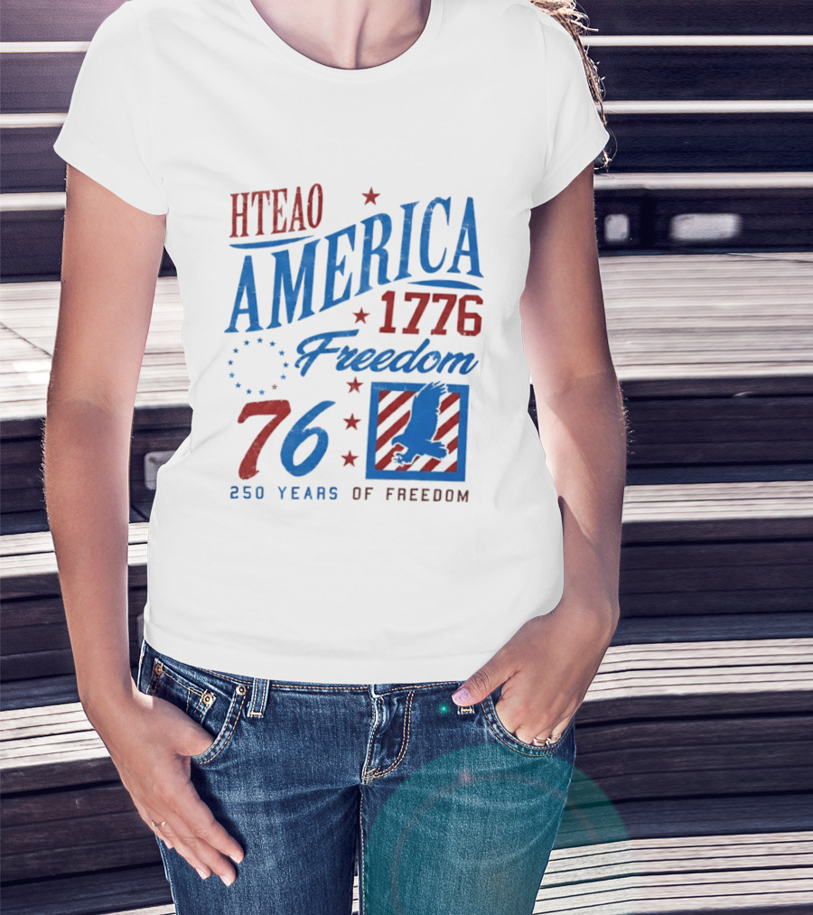 HTEAO America 1776 Freedom 76 250 Years Of Freedom T-Shirt