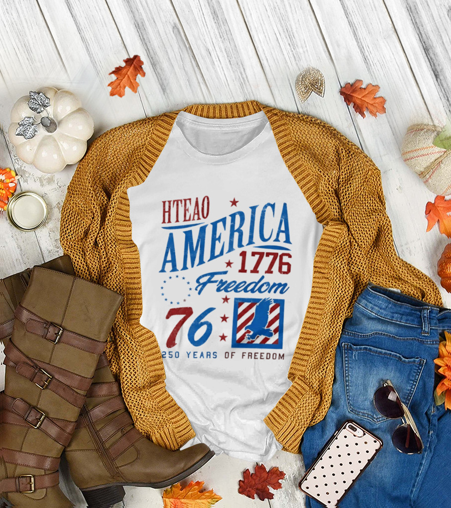 HTEAO America 1776 Freedom 76 250 Years of Freedom T-Shirt