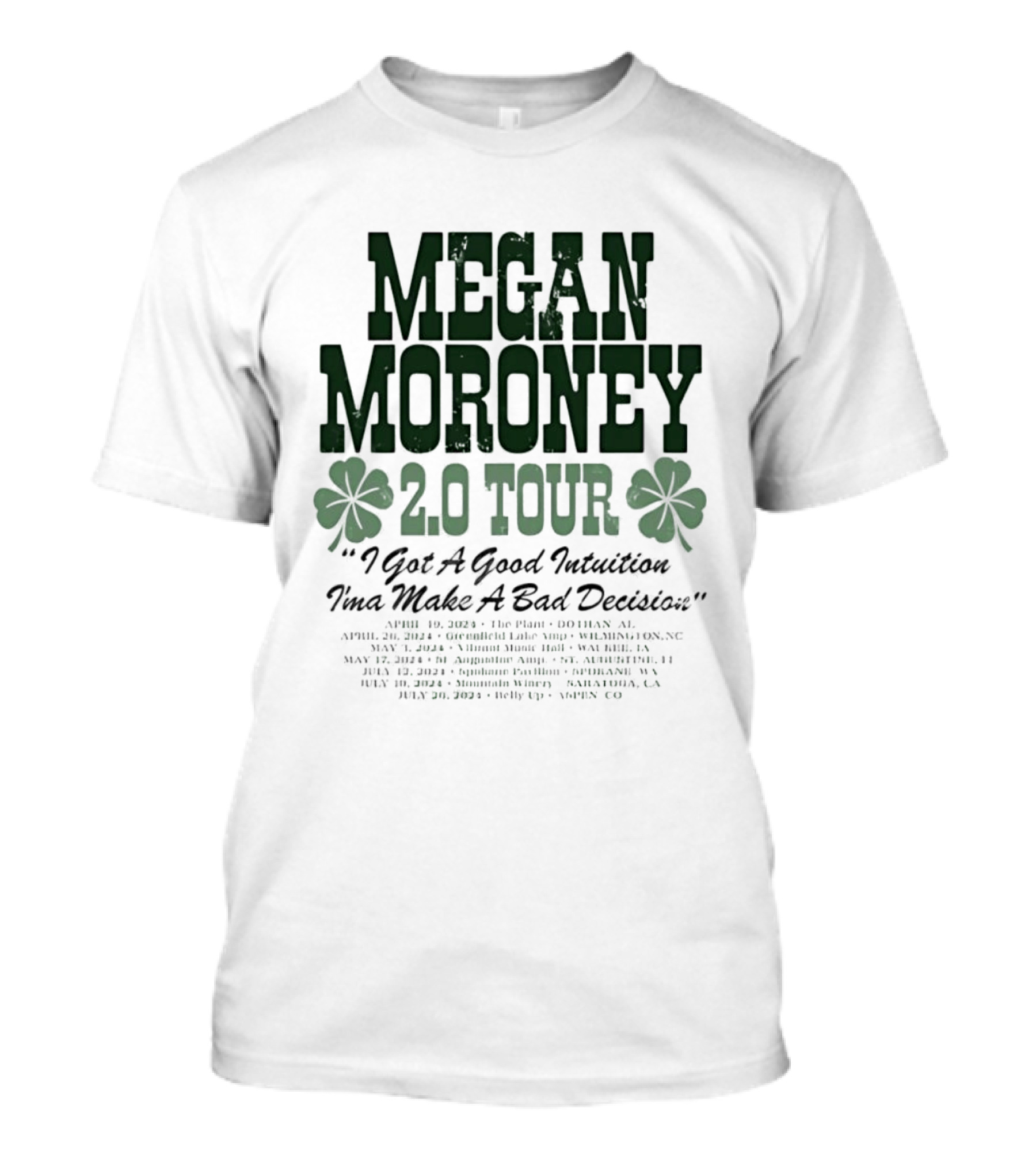 Megan Moroney 2.0 Tour I Got A Good Intuition Ima Make A Bad Decision Tour Dates 2024 T-Shirt