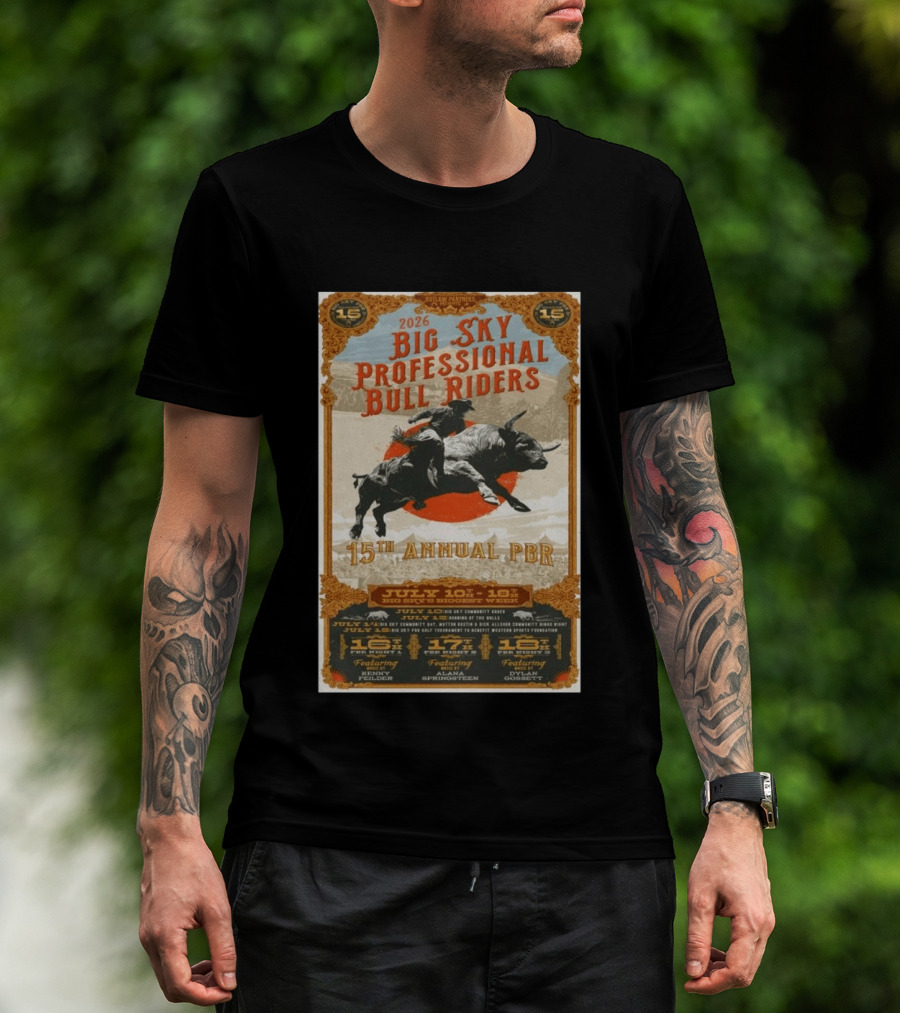 2026 Big Sky Professional Bull Riders 15th Annual PBR July 16 18 Featuring Alan Springsteen Kenny Felder Dylan Gossett T-Shirt
