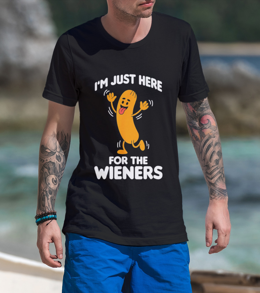 I'm Just Here For The Wieners Funny Sausage Cartoon T-Shirt