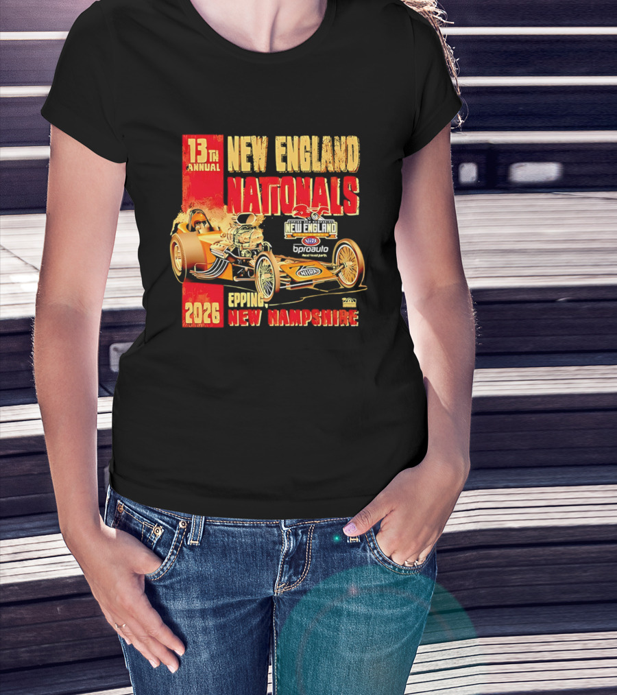 13th Annual New England Nationals Epping New Hampshire 2026 Dragster Event T-Shirt
