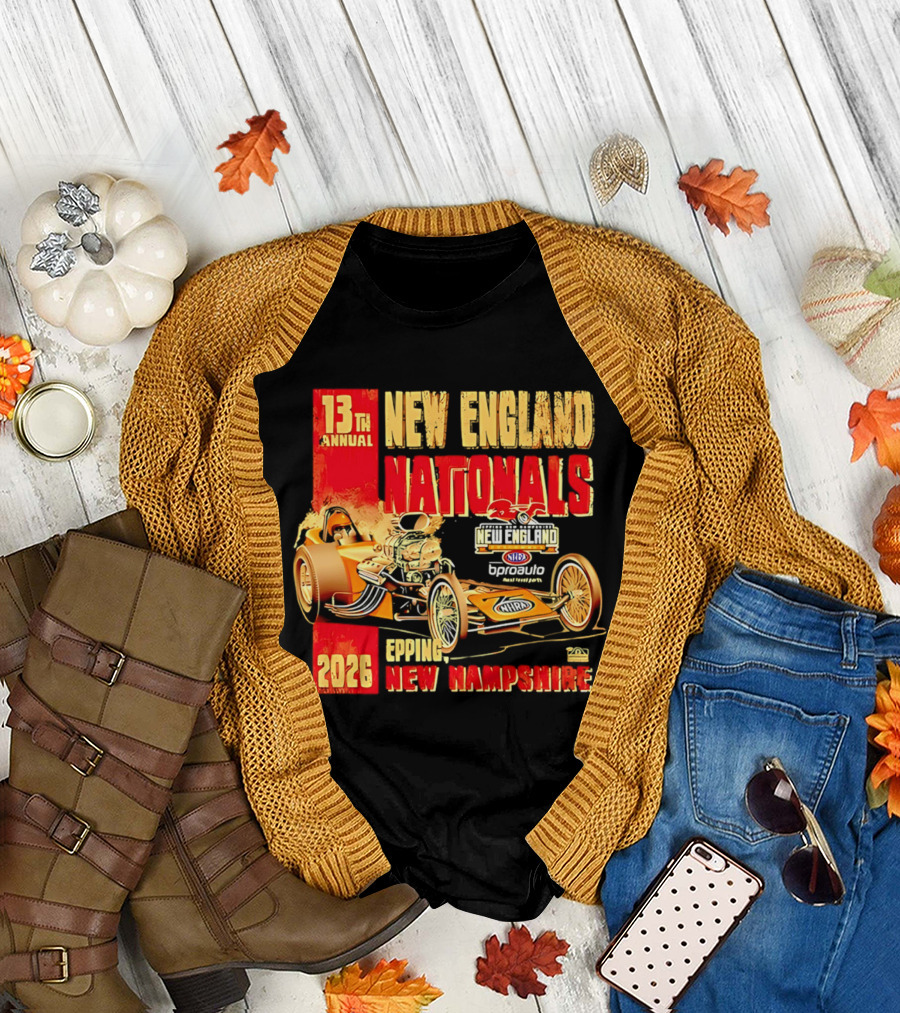 13th Annual New England Nationals Epping New Hampshire 2026 Dragster Event T-Shirt