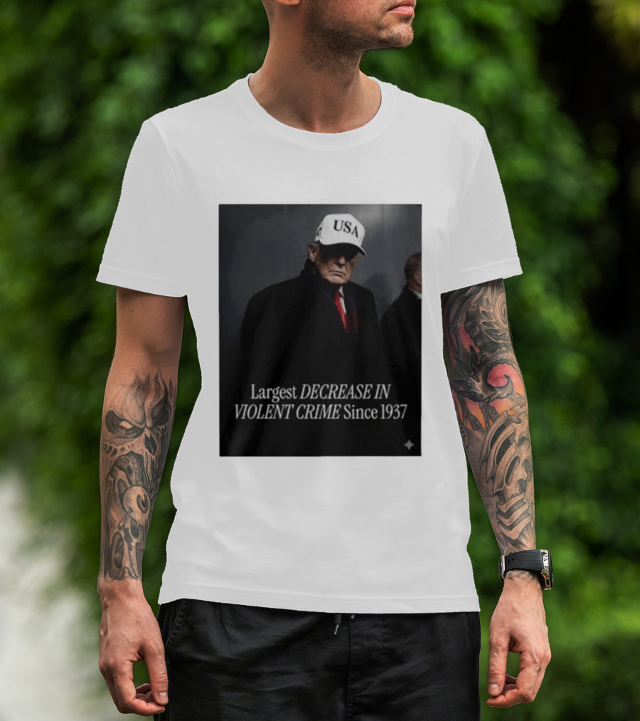 Trump USA Hat Largest Decrease In Violent Crime Since 1937 T-Shirt