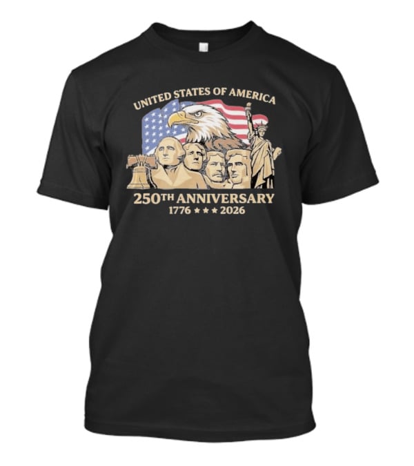 United States Of America 250th Anniversary 1776 2026 Patriotic Bald Eagle Liberty Bell Mount Rushmore Statue Of Liberty T-Shirt