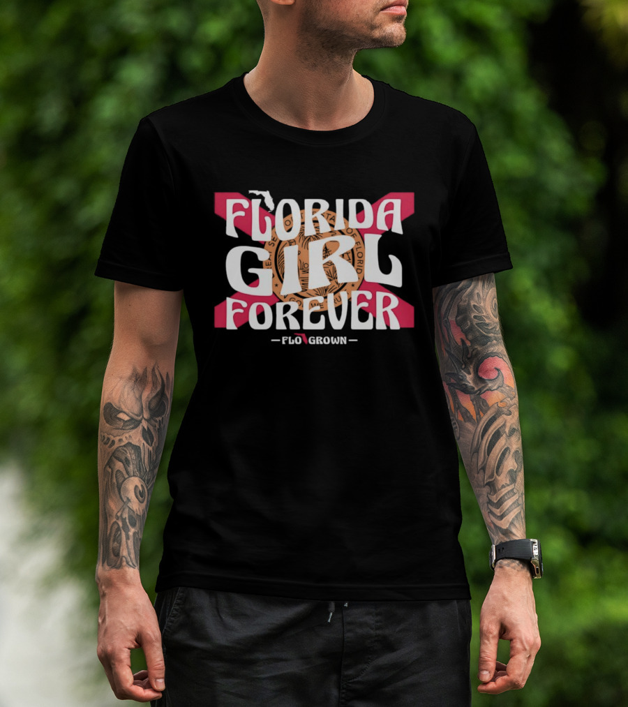 Florida Girl Forever Flo Grown State Flag Seal Sunshine Peninsula T-Shirt