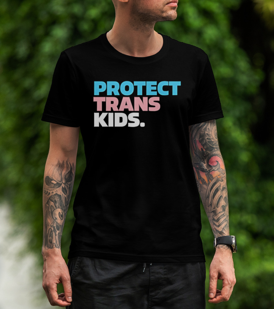 PROTECT TRANS KIDS Youth LGBTQ Support Advocacy Rights Equality T-Shirt