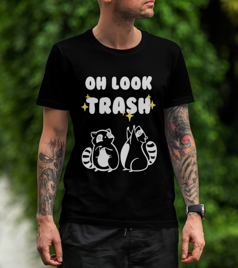 Oh Look Trash Raccoons Trash Panda Dumpster Garbage Can Waste Recycle T-Shirt