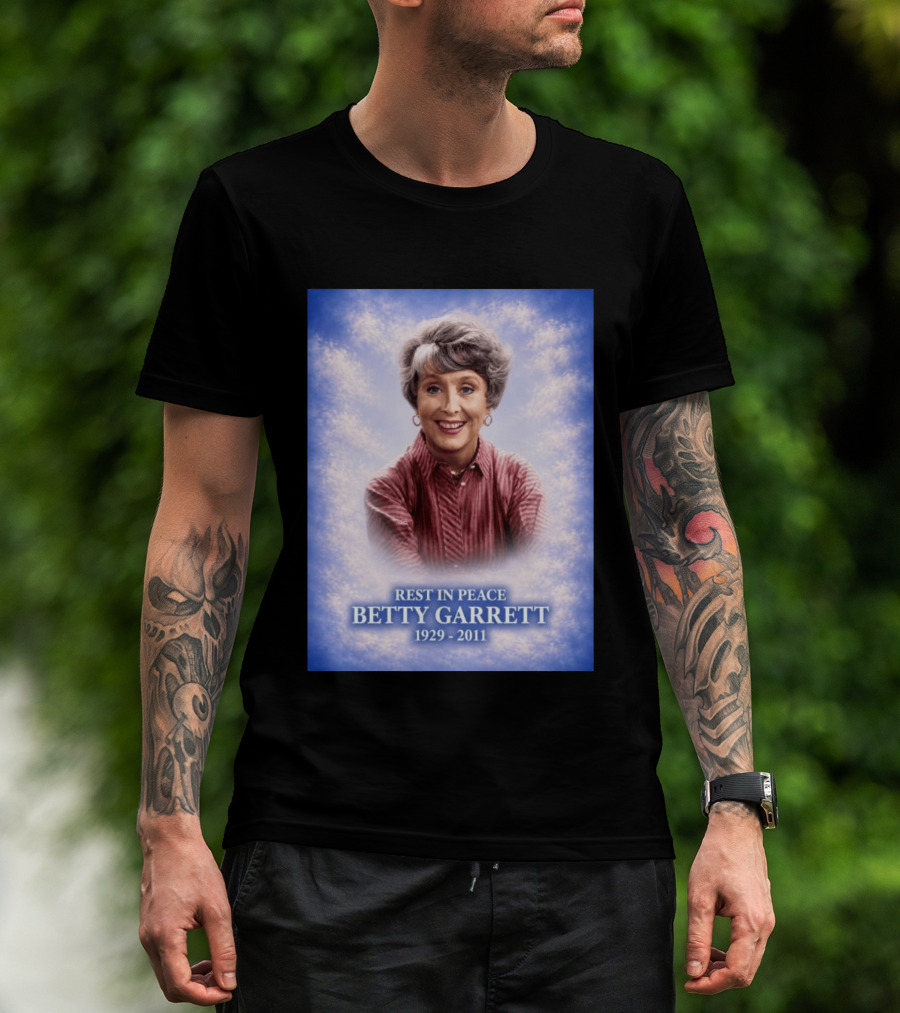 Rest In Peace Betty Garrett 1929 2011 Commemorative Memorial T-Shirt