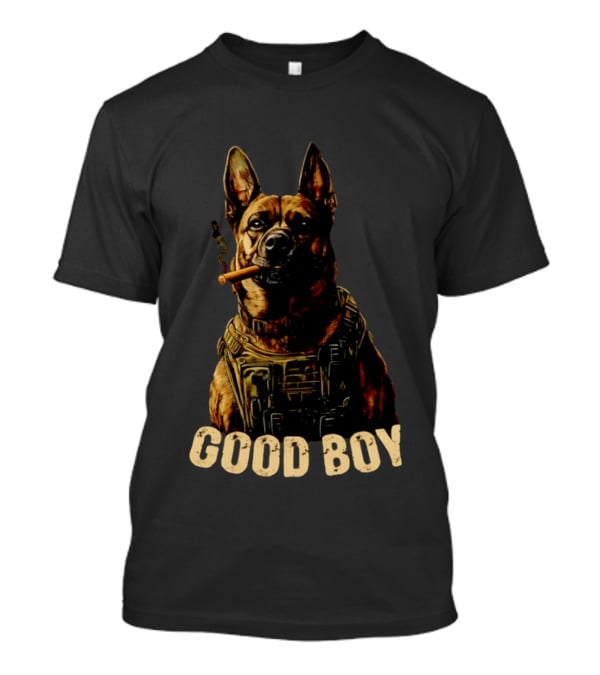 Good Boy K9 German Shepherd Tactical Military Patrol Hero Dog Cigar T-Shirt