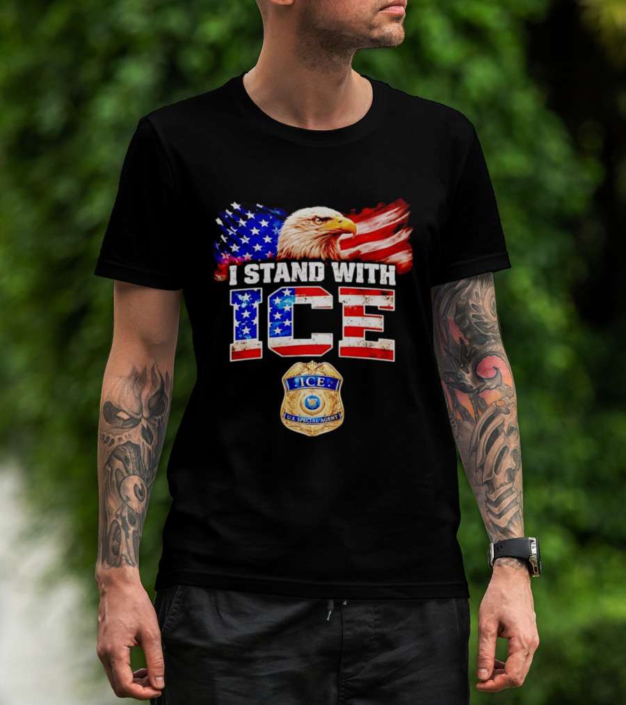 I Stand With ICE US Special Agent Badge Bald Eagle United States Flag T-Shirt