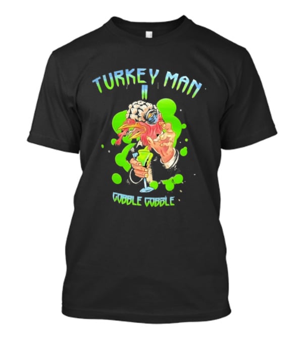 Turkey Man II Gobble Gobble Funny Thanksgiving Halloween T-Shirt