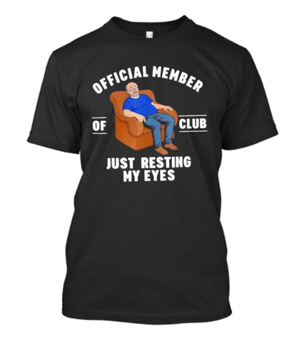 Official Member Of Club Just Resting My Eyes Father's Day T-Shirt