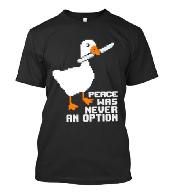 Duck Knife Peace Was Never An Option T-Shirt