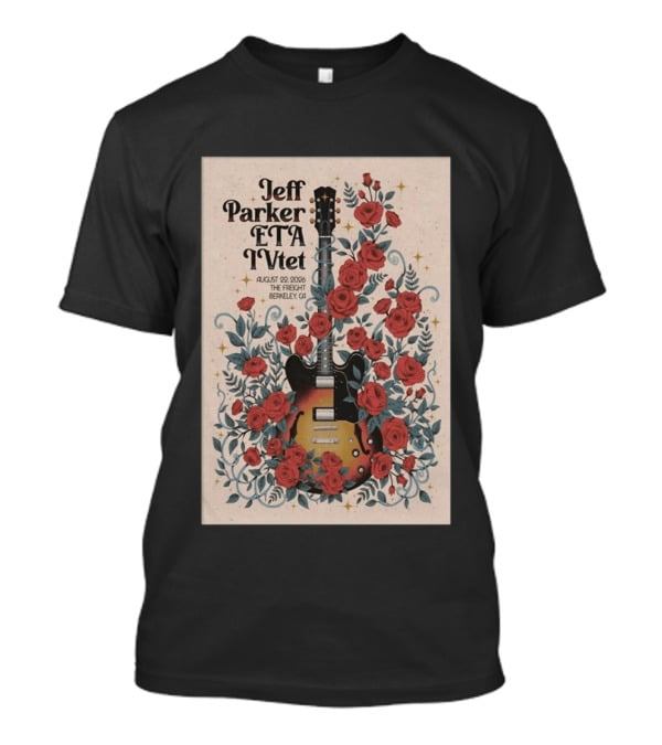 Jeff Parker ETA IVTet August 22 2026 The Freight Berkeley CA Guitar And Roses T-Shirt