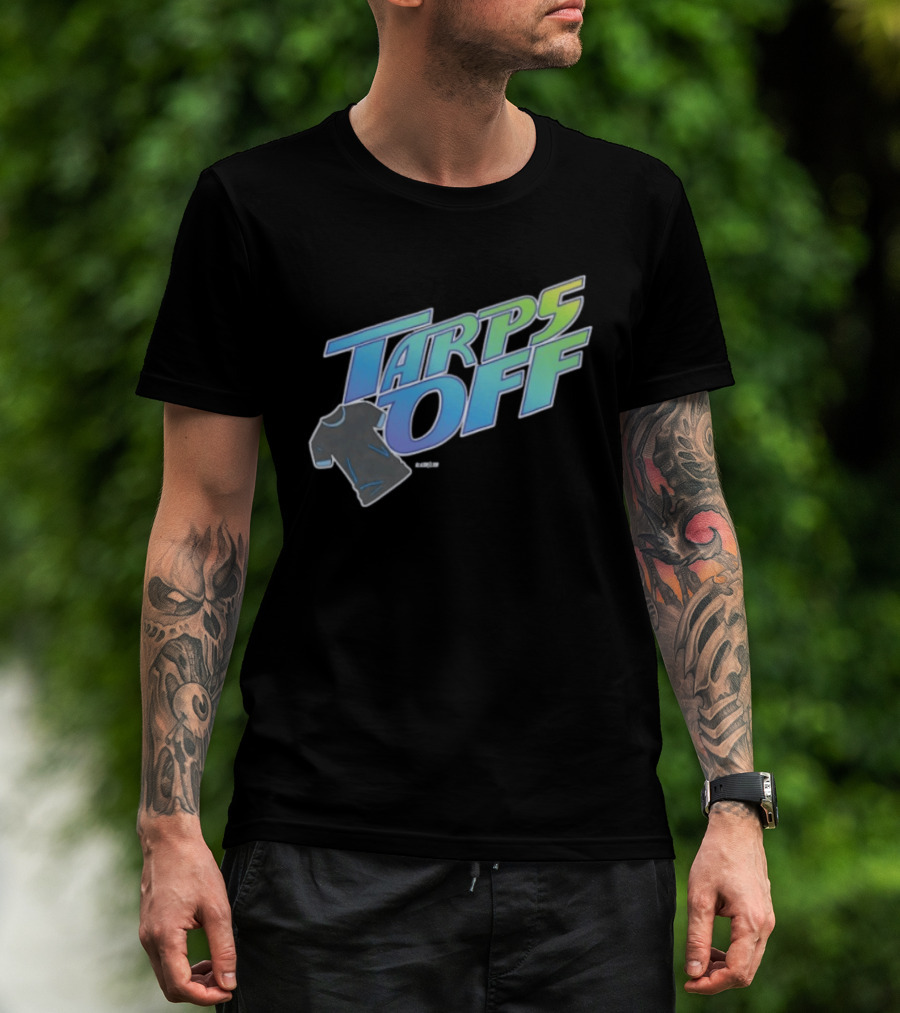 Tarps Off Tampa Bay Rays Baseball Baseball Fan Merchandise T-Shirt