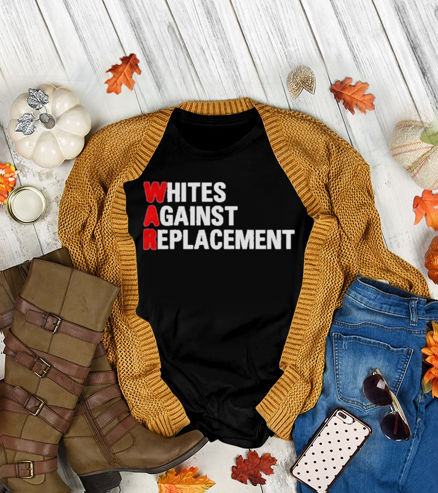 Whites against replacement T-Shirt