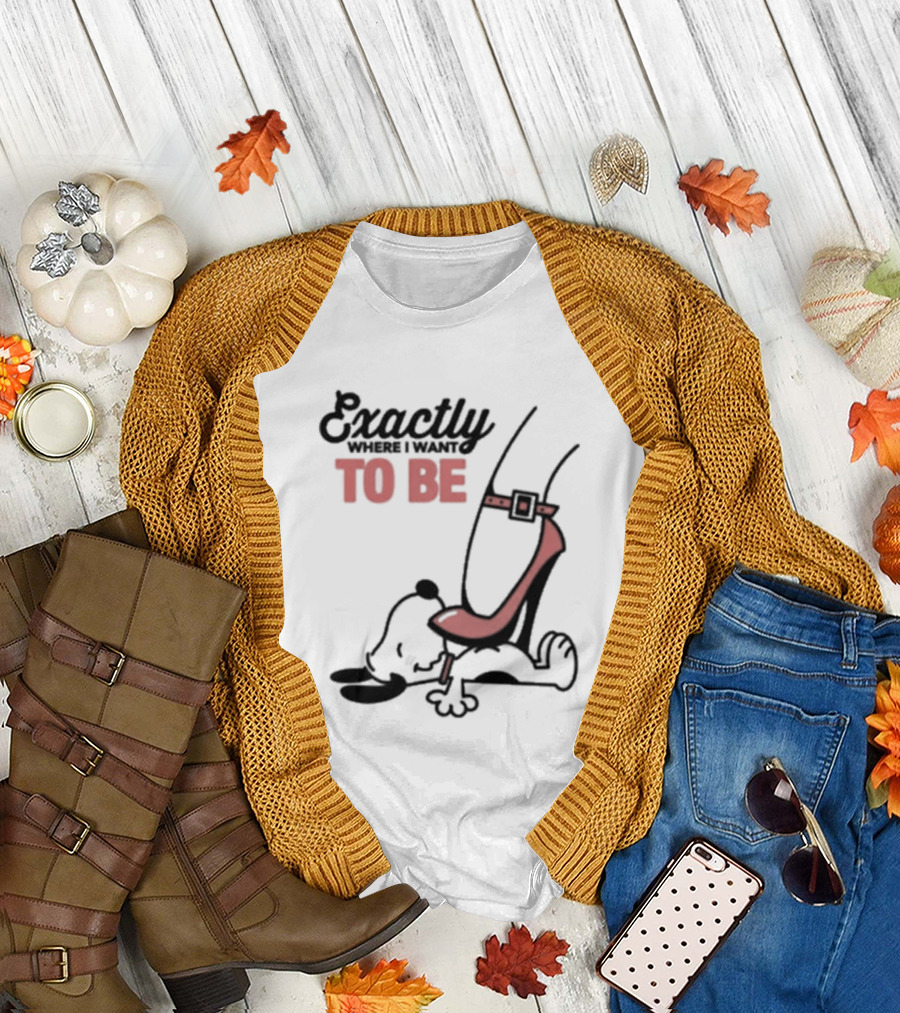 Cartoon Dog and Red Heel Exactly to Be Where I Want to Be T-Shirt
