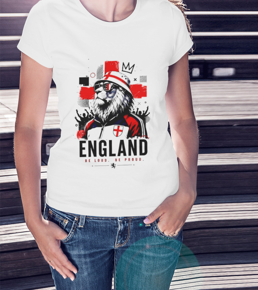 England Be Loud Be Proud Lion With Crown Flag T-Shirt