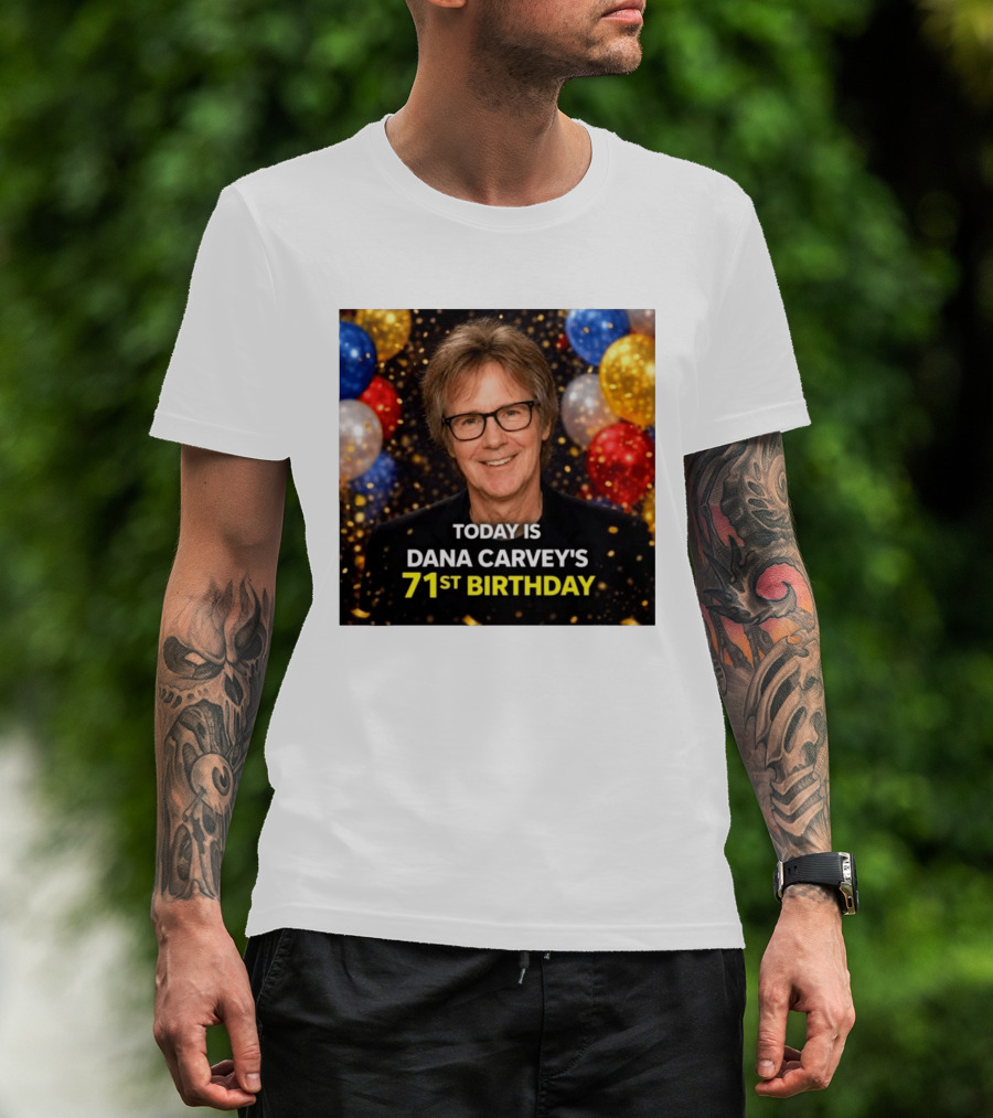 Today Is Dana Carvey's 71st Birthday Celebration June 2 1955 T-Shirt