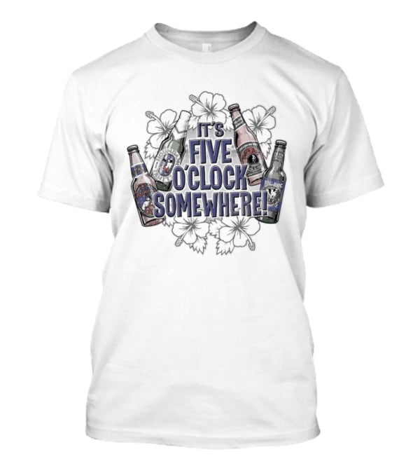 It's Five O' Somewhere Beer Bottles And Tropical Flowers T-Shirt