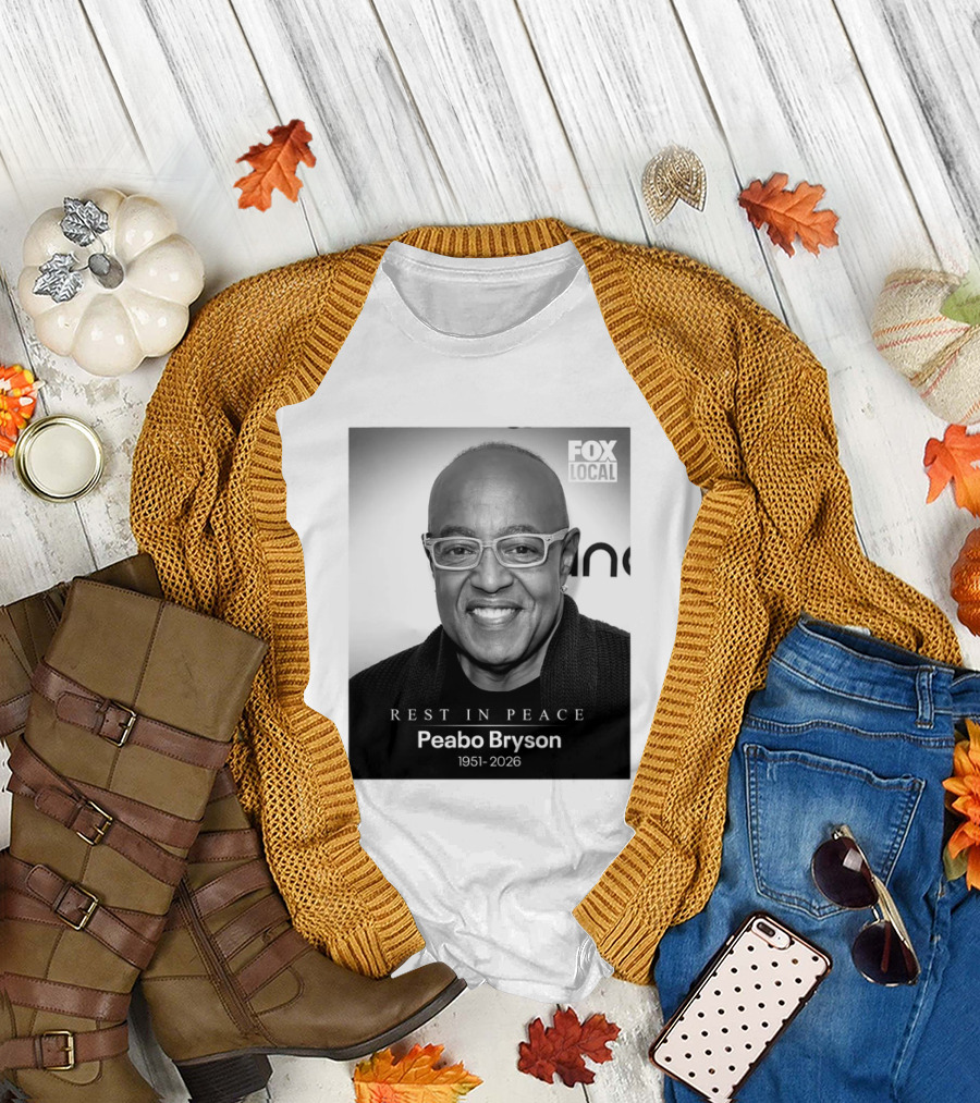 Rest In Peace Peabo Bryson 1951 2026 Fox Local T-Shirt