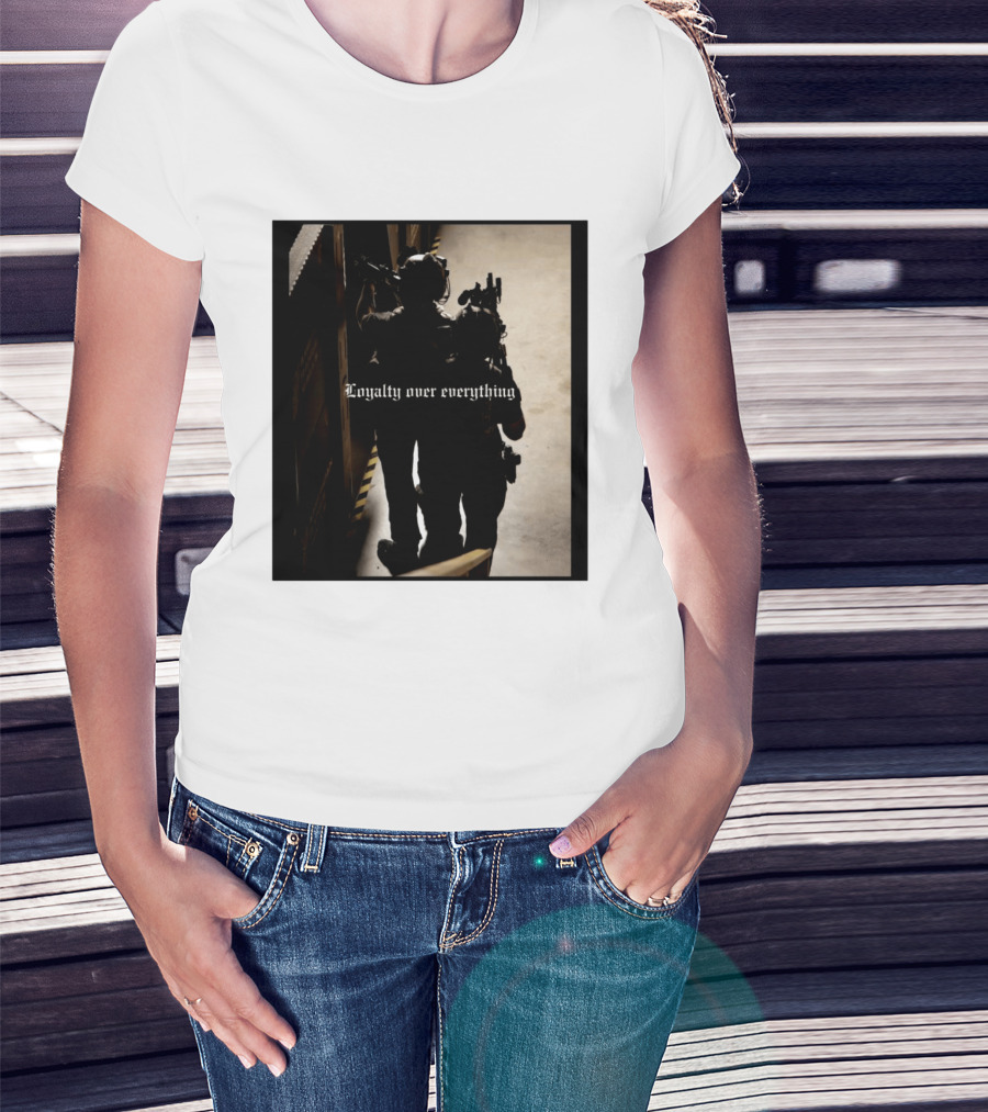 Loyalty Over Everything Tactical T-Shirt