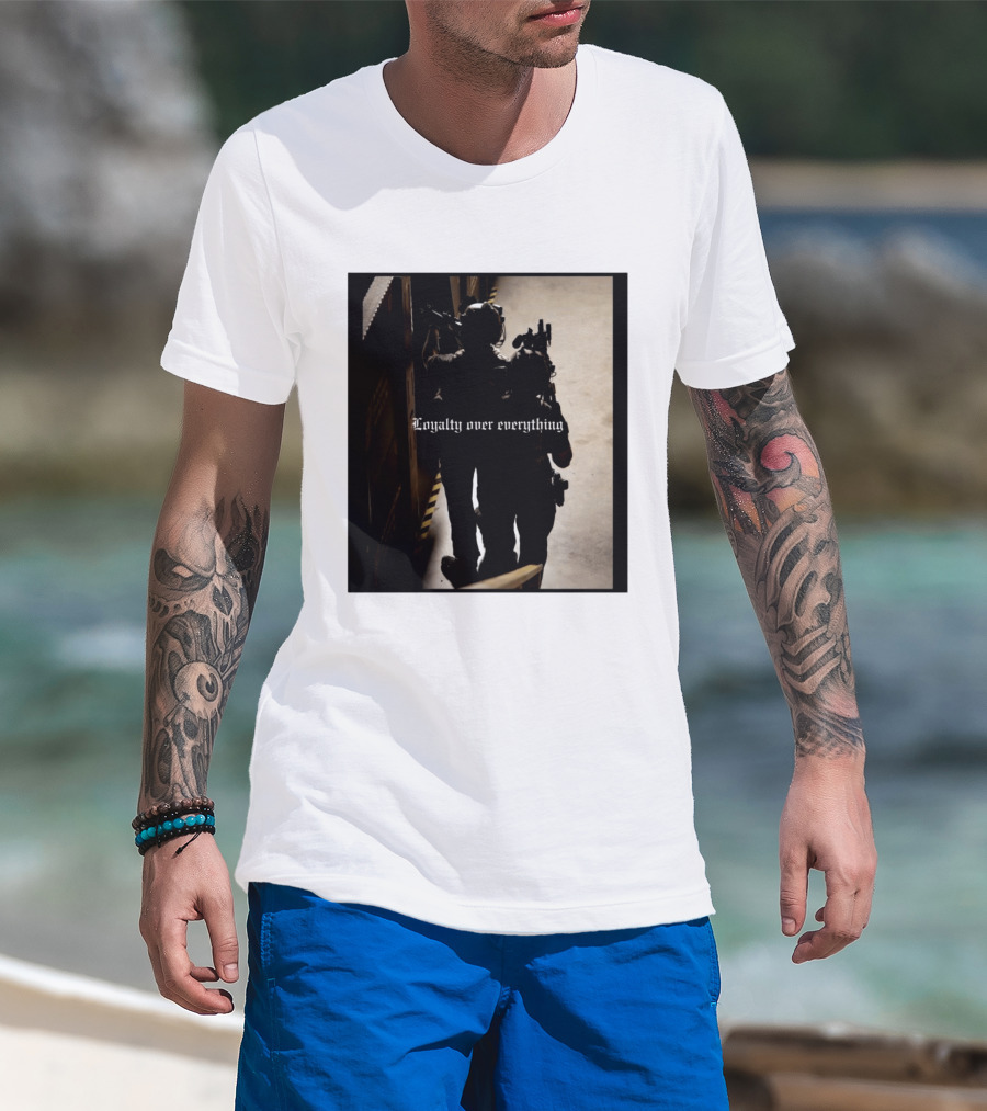 Loyalty Over Everything Tactical T-Shirt