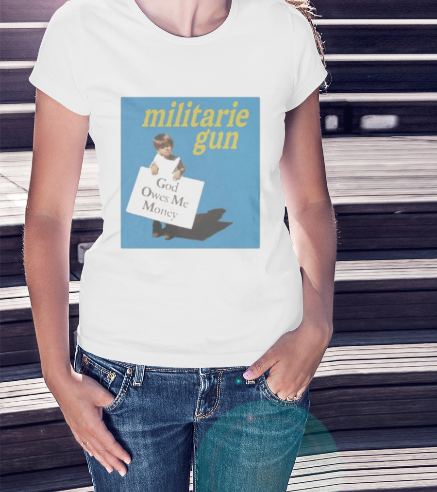 Militarie Gun God Owes Me Money Vintage Child Protest T-Shirt