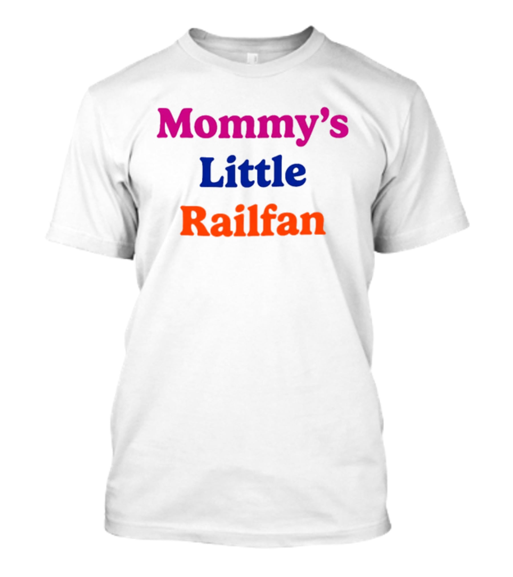 Mommy's Little Railfan T-Shirt