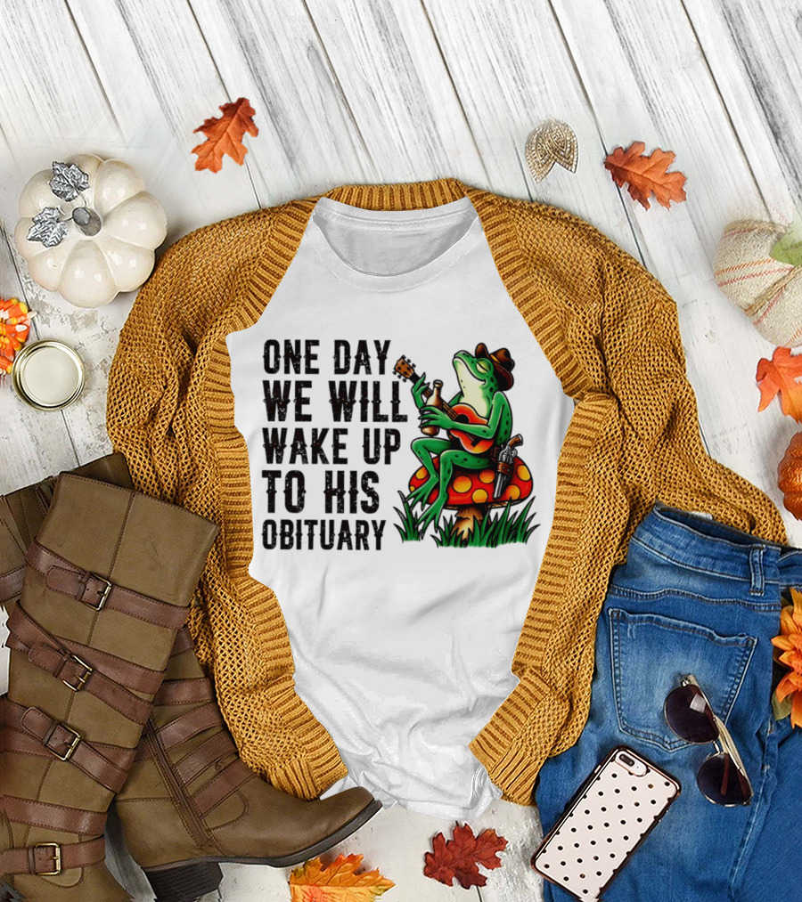 One Day We Will Wake Up to His Obituary Cartoon Frog Playing Guitar on Mushroom T-Shirt