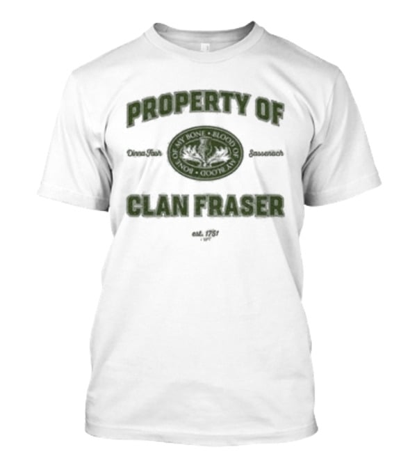 Outlander Property Of Clan Fraser Highland Scottish T-Shirt